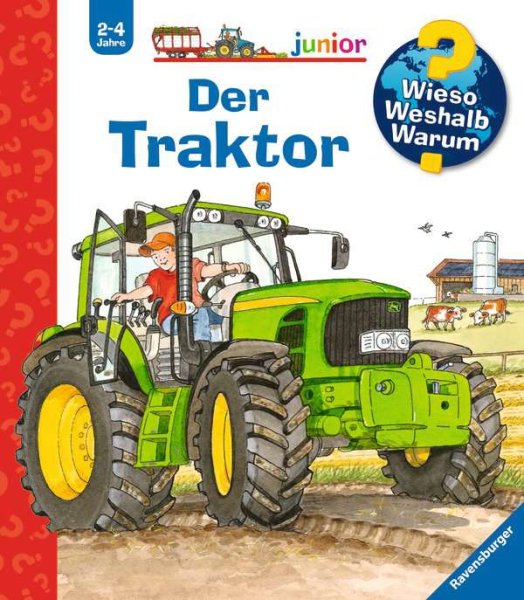 RAVENSBURGER 32815 Der Traktor / Wieso? Weshalb? Warum? Junior Bd. 34